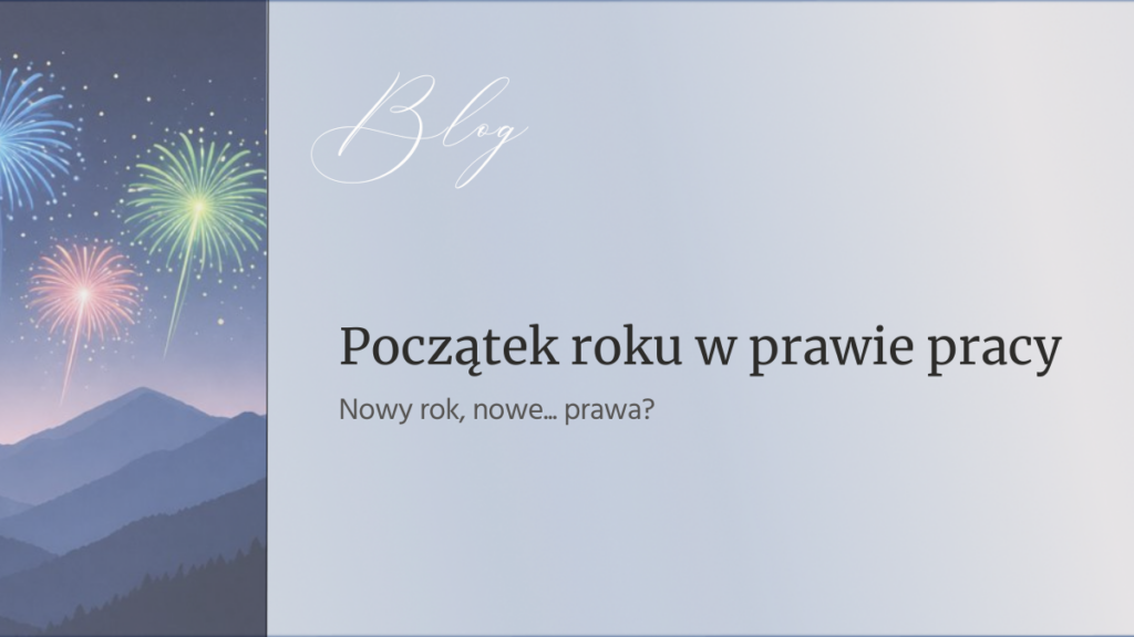 Początek roku w prawie pracy